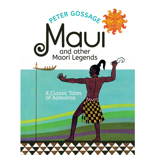 Maui and Other Maori Legends  8 Classic Tales of Aotearoa