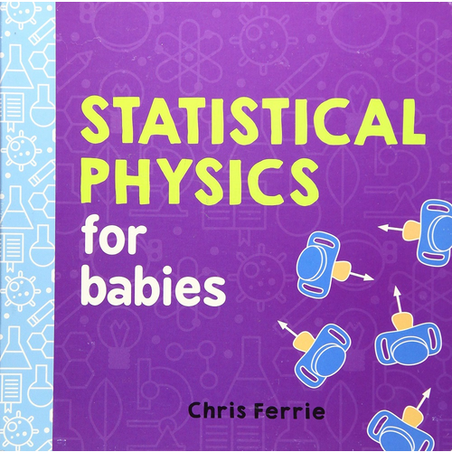 Statistical Physics for Babies Board Book