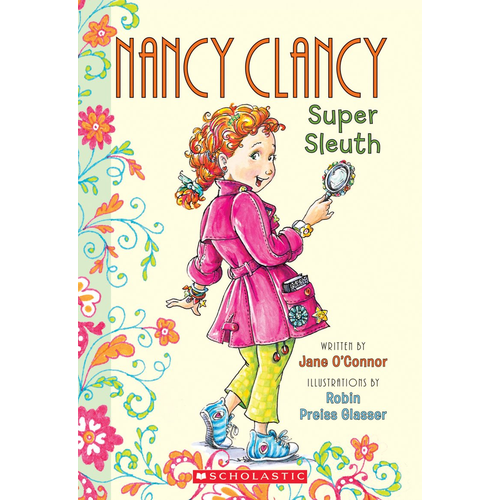 Super Sleuth (Nancy Clancy Book 1)