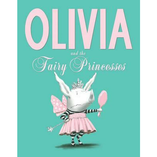 Olivia and The Fairy Princesses