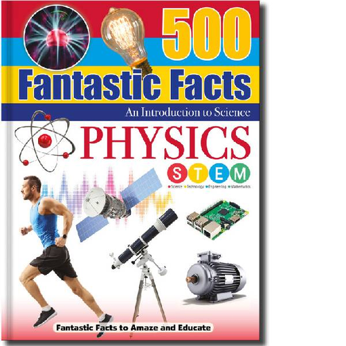 500 Fantastic Facts Introduction to Physics