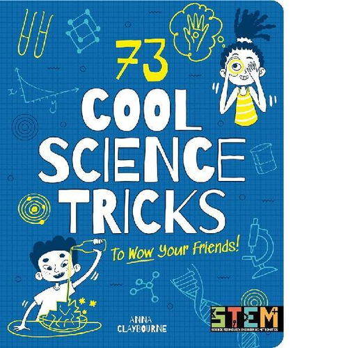 73 Cool Science Tricks Wow Your Friends
