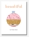Beautiful - Becky Kemps 