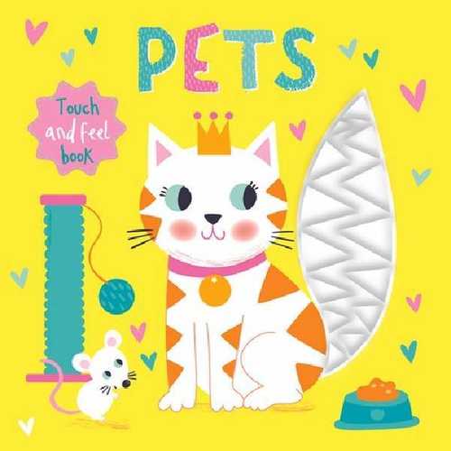 Touch and Feel Pets - Board book