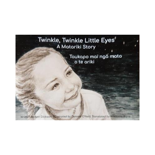 Twinkle, twinkle little eyes - A Matariki story- Ann Dickson - Paperback