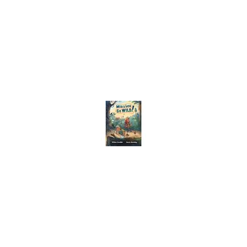 Mia and Leo Go Wild - Gillian Candler- Paperback