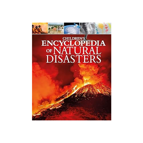 Childrens Encyclopedia of Natural Disasters