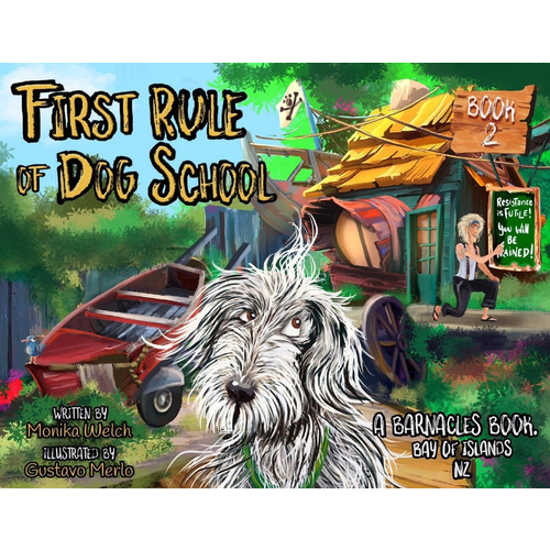Barnacles - First Rule of Dog School by Monika Welch and Gustavo Merlo