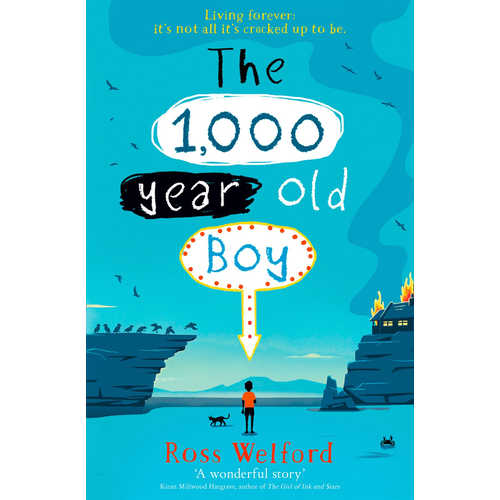 The 1000 Year Old Boy. Ross Wellford.