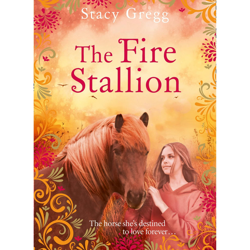 The Fire Stallion. Stacy Gregg.