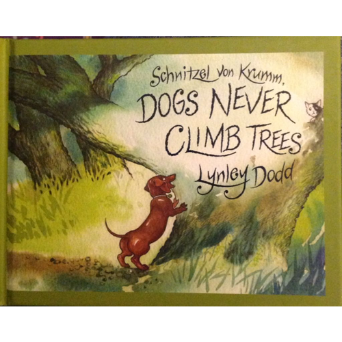 Schnitzel Von Krumm Dogs Never Climb trees. Lynley Dodd.