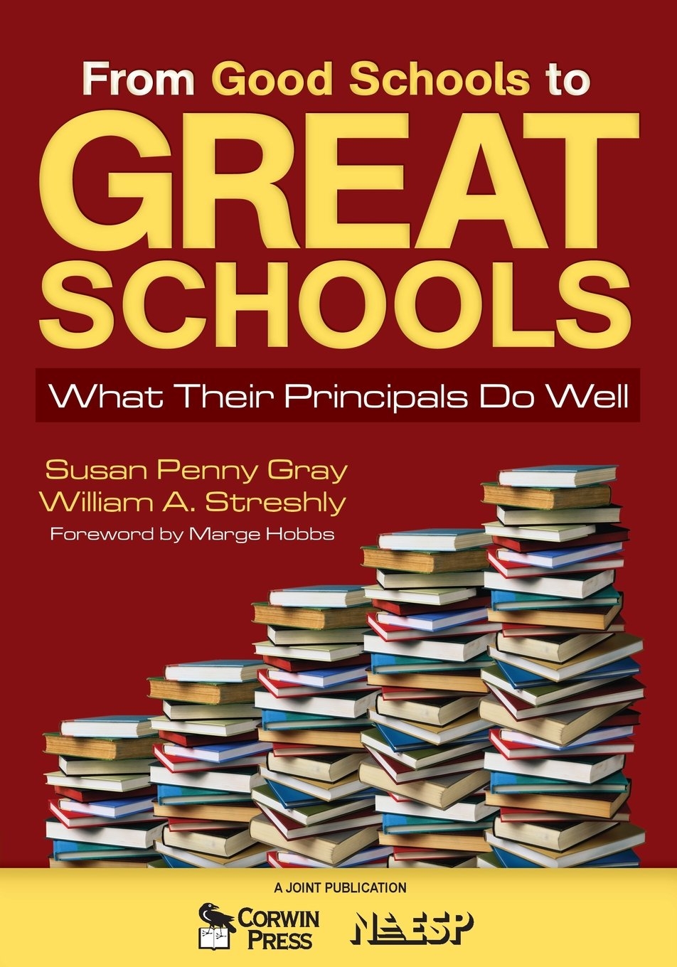 From Good Schools to Great Schools ; What Their Principals Do Well
