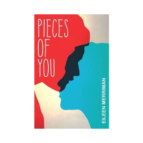 Pieces of You. Eileen Merriman.