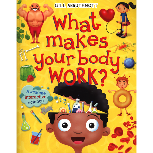 What Makes Your Body Work