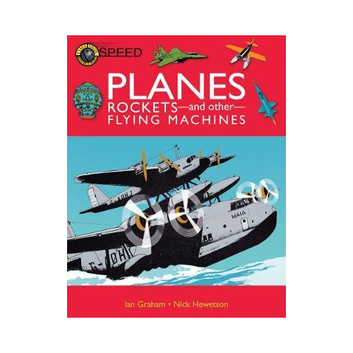 Planes, Rockets and other Flying Machines. Ian Graham