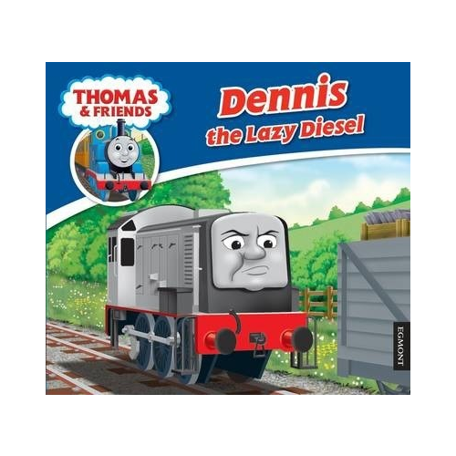Dennis the Lazy Diesel. Thomas and friends. Egmont UK Ltd