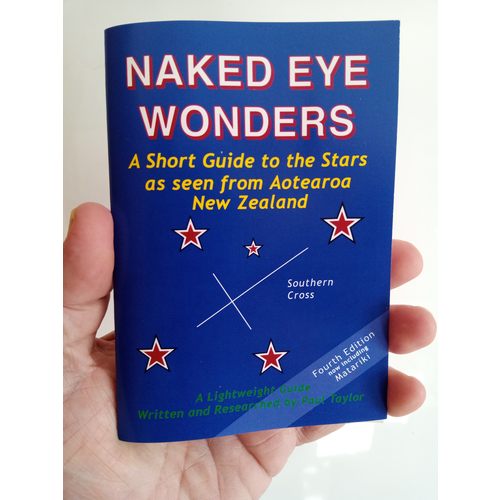 Naked Eye Wonders  A Short Guide to the Stars as Seen from Aotearoa New Zealand