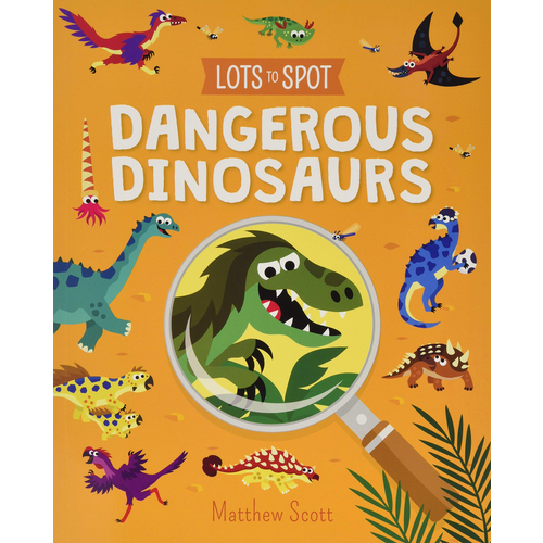 Dangerous dinosaurs (Lots to Spot)